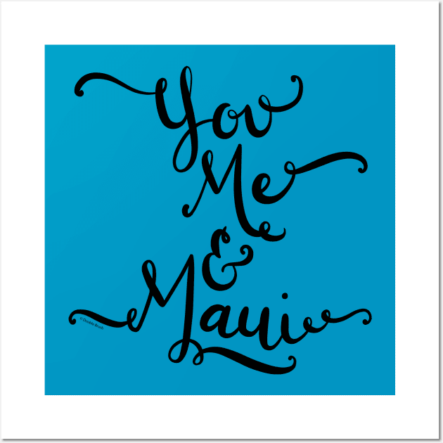 Funny Hawaii Vacation You Me and Maui Design Wall Art by DoubleBrush